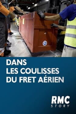 Dans les coulisses du fret aérien (2018)