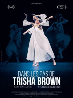 Dans les pas de Trisha Brown - Glacial Decoy à l'Opéra (2017)