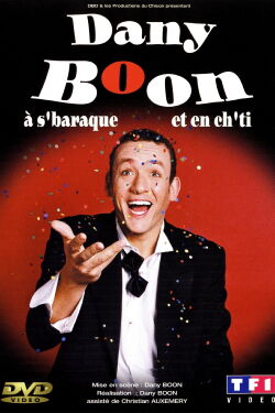 Dany Boon à s'baraque et en ch'ti (2003)