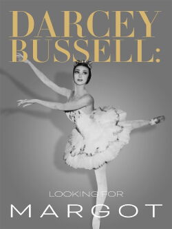 Darcey Bussell: Looking for Margot (2016)