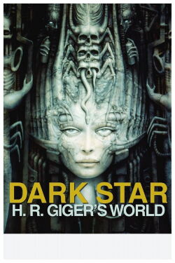 Dark Star: H. R. Giger's World (2014)