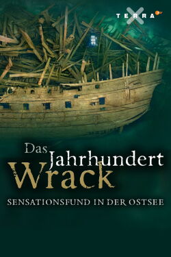 Das Jahrhundertwrack – Sensationsfund in der Ostsee (2015)