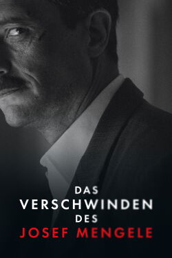 Das Verschwinden des Josef Mengele (2025)