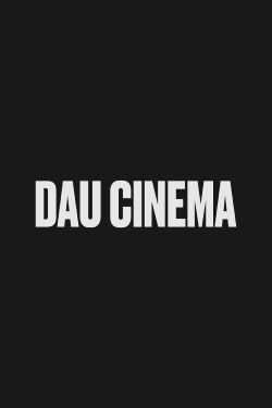 DAU. Cinema (2020)