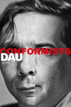 DAU. Conformists (2020)