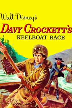 Davy Crockett's Keelboat Race (1955)