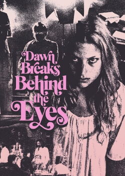 Dawn Breaks Behind the Eyes (2022)