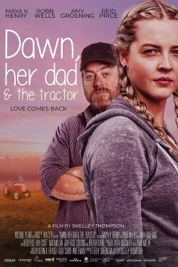 Dawn, her Dad & the Tractor (2021)