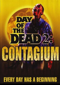 Day of the Dead 2: Contagium (2005)