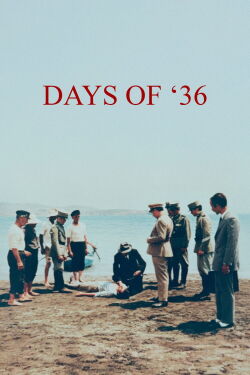 Days of '36 (1972)