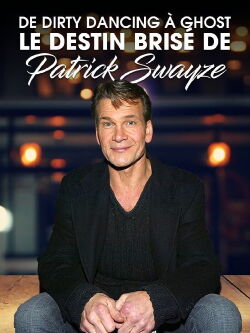 De Dirty Dancing à Ghost : le destin brisé de Patrick Swayze (2019)