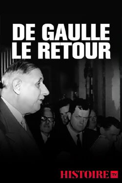 De Gaulle le retour : 13 mai 1958 (2018)