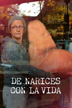 De narices con la vida (2021)