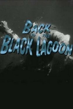 De Regreso a la Laguna Negra: Crónica De Un Monstruo (2000)