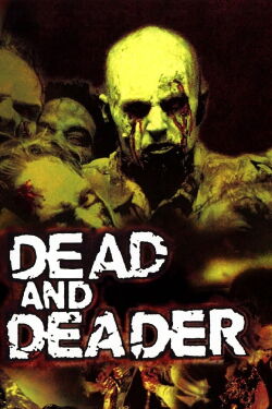Dead and deader - Invasion der Zombies (2006)