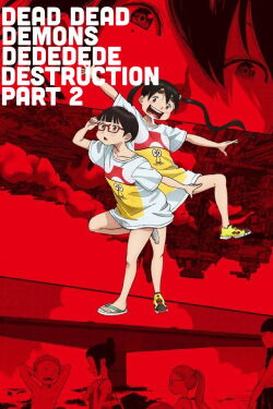 Dead Dead Demon's Dededede Destruction Part 2 (2024)