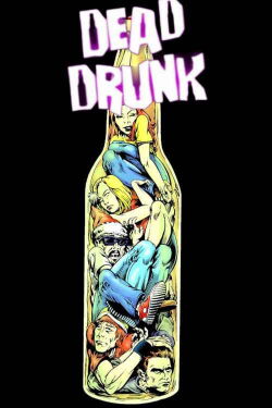 Dead Drunk (2007)