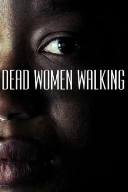 Dead Women Walking (2018)