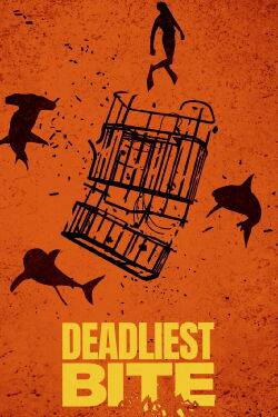 Deadliest Bite (2024)