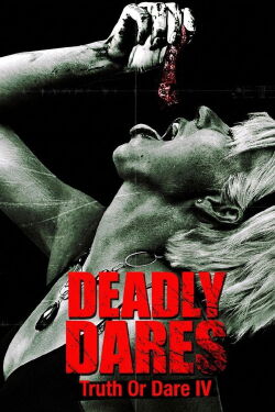 Deadly Dares: Truth or Dare Part IV (2011)