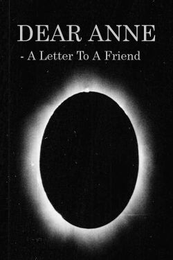 Dear Anne - A Letter To A Friend (2023)