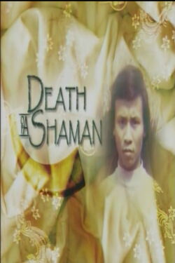 Death of a Shaman (2003)