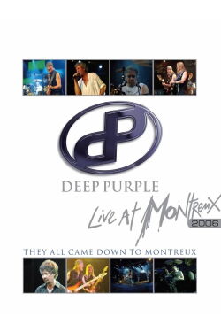Deep Purple: They All Came Down to Montreux – Live at Montreux 2006 (2006)