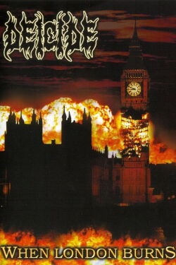 Deicide : When London Burns (2006)