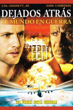 Dejados Atrás 3: El Mundo en Guerra (2005)