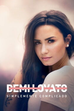 Demi Lovato: Simplemente complicado (2017)