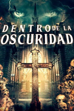 Dentro de La Oscuridad (Gates of Darkness) (2019)