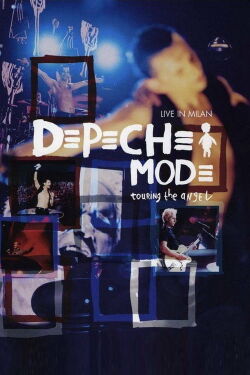 Depeche Mode: Touring the Angel — Live in Milan (2006)