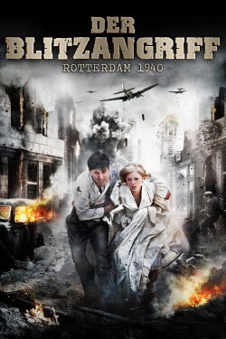 Der Blitzangriff: Rotterdam 1940 (2012)