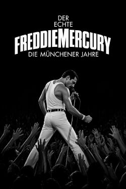 Der Echte Freddie Mercury - Die Münchner Jahre (2021)