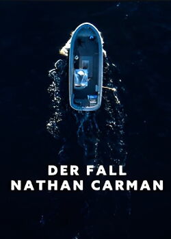 Der Fall Nathan Carman (2025)