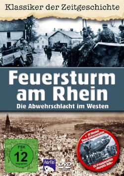 Der Feuersturm Am Rhein - Die Abwehrschlacht im Westen (2004)