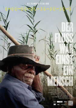 Der Fluss war einst ein Mensch (2012)