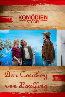 Der Komödienstadel - Der Cowboy von Haxlfing (2016)