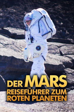 Der Mars – Reiseführer zum Roten Planeten (2017)