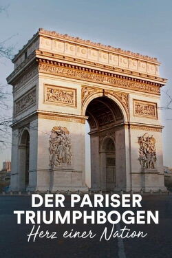Der Pariser Triumphbogen - Herz einer Nation (2021)