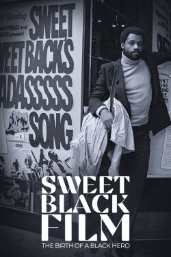 Der Pate des Black Cinema: Melvin van Peebles und Sweet Sweetbacks Lied (2022)