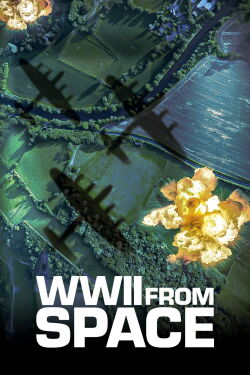 Der Zweite Weltkrieg aus dem All (2012)