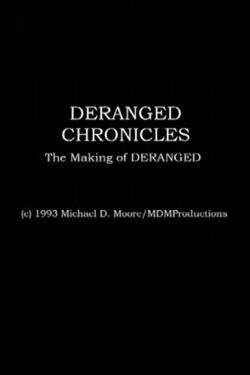 Deranged Chronicles: The Making of “Deranged” (1993)