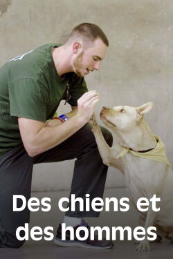 Des chiens et des hommes : les secrets d'une amitié (2019)