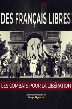 Des Français libres, les combats pour la libération (2020)
