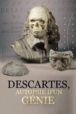 Descartes, autopsie d'un génie (2021)