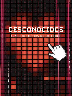 Desconocidos: Cinco Historias De Internet (2011)