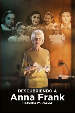 Descubriendo a Anna Frank: Historias paralelas (2019)