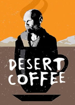 Desert Coffee (2017)