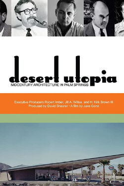 Desert Utopia: Mid-Century Architecture in Palm Springs (2010)